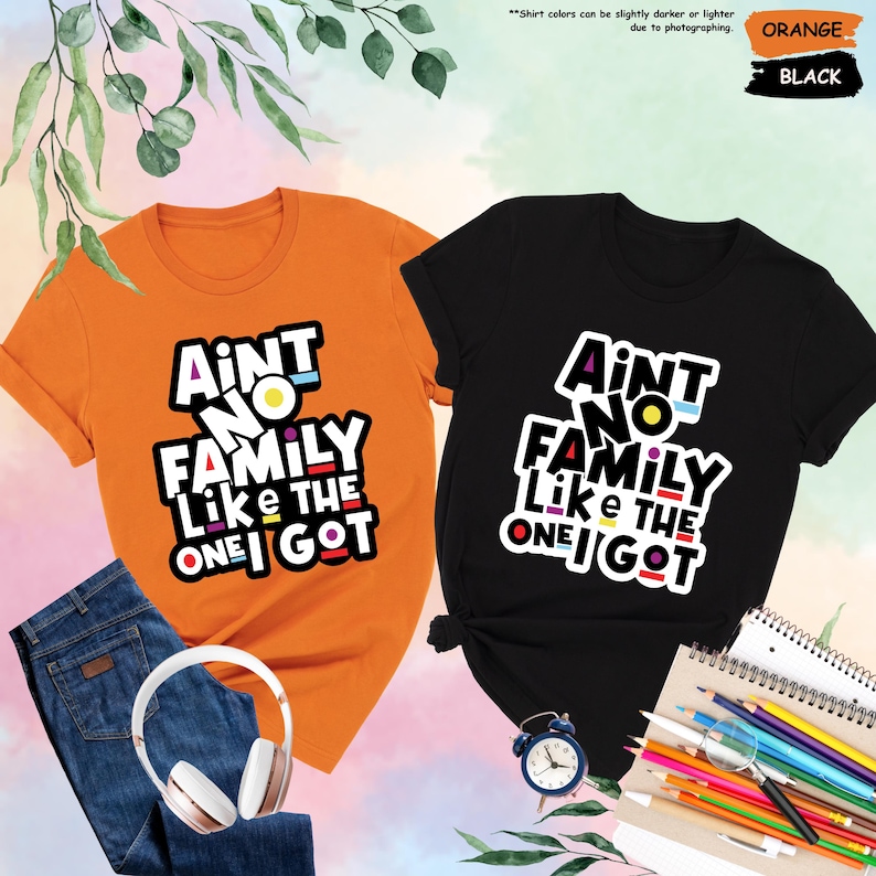 Funny Family Reunion - Ain't No Family Like The One I Got - Matching Family Reunion