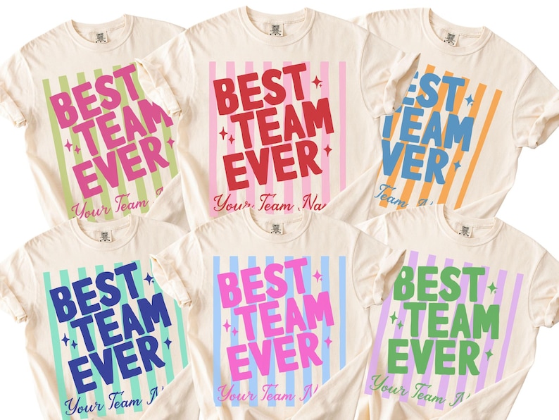 Custom Best Team Ever - Personalized Office Staff - Company Apparel with Business Name