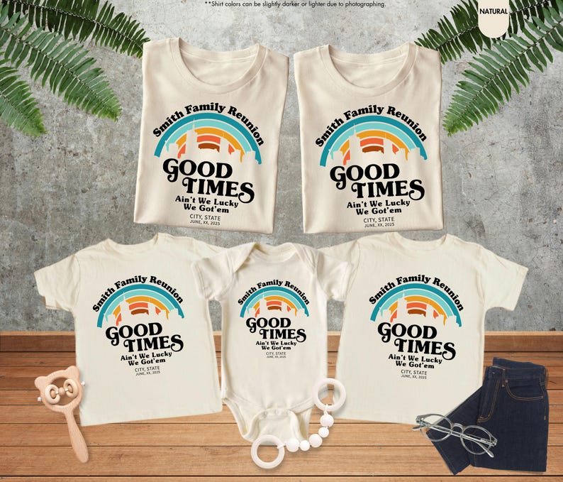 Custom Family Reunion - Good Times Ain't We Lucky - Personalized Family Name - Family Reunion